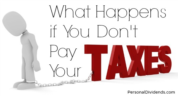 What Happens if You Don't Pay Your Taxes