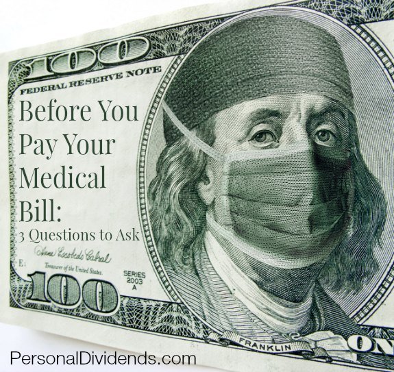 Before You Pay Your Medical Bill: 3 Questions to Ask